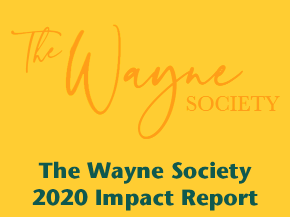 The Wayne Society 2020 Impact Report